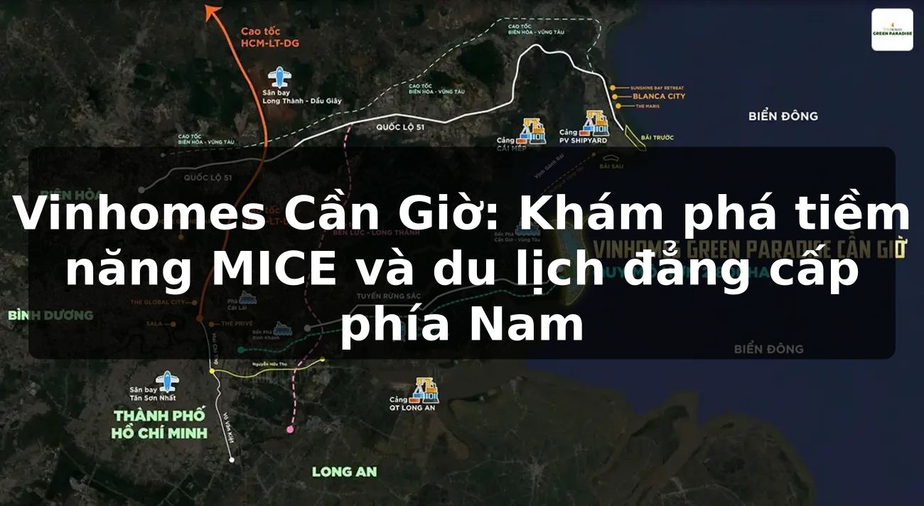 Vinhomes Cần Giờ: Khám phá tiềm năng MICE và du lịch đẳng cấp phía Nam
